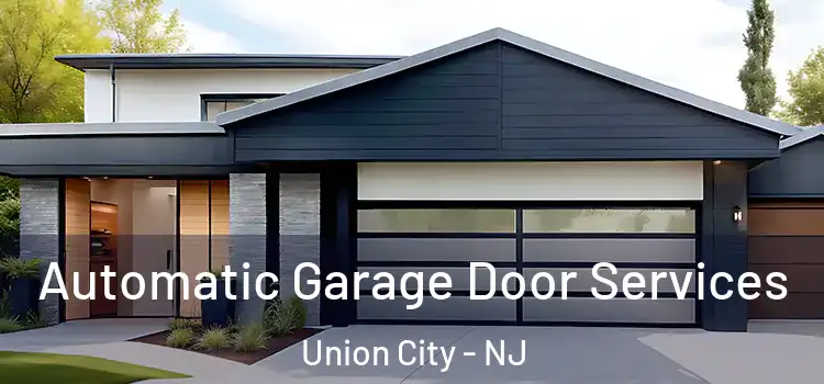  Automatic Garage Door Services Union City - NJ