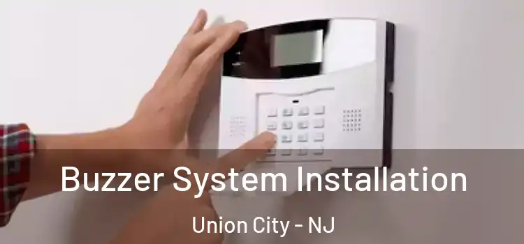 Buzzer System Installation Union City - NJ