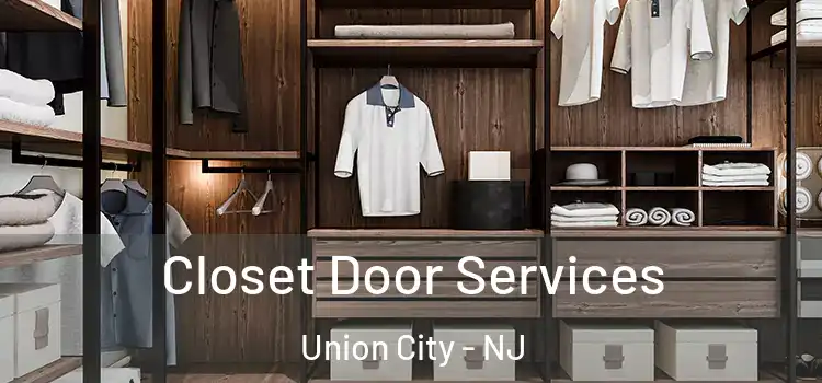 Closet Door Services Union City - NJ