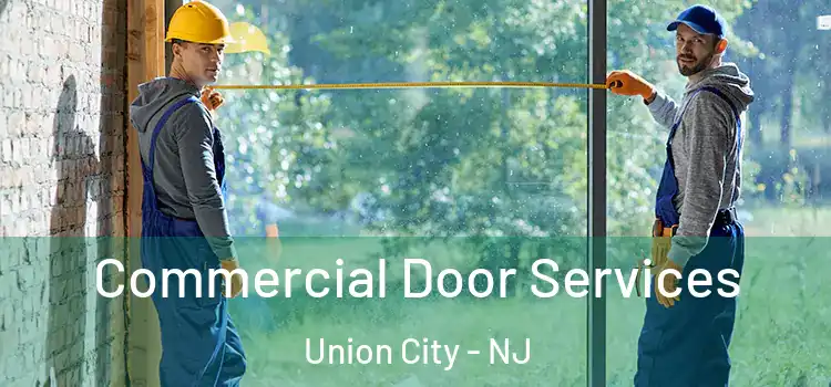 Commercial Door Services Union City - NJ