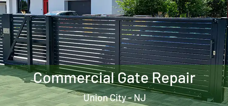 Commercial Gate Repair Union City - NJ