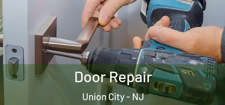 Door Repair Union City - NJ