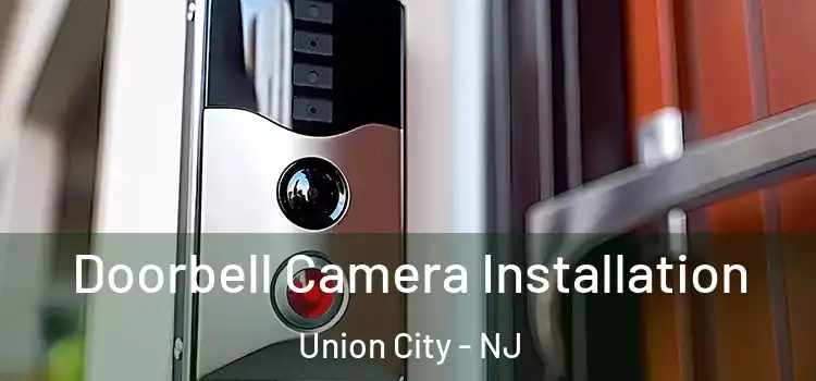  Doorbell Camera Installation Union City - NJ