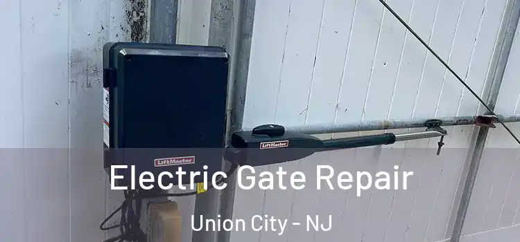 Electric Gate Repair Union City - NJ