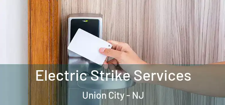 Electric Strike Services Union City - NJ