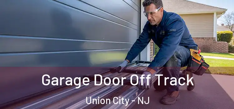  Garage Door Off Track Union City - NJ