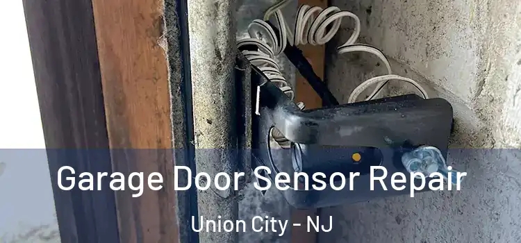 Garage Door Sensor Repair Union City - NJ