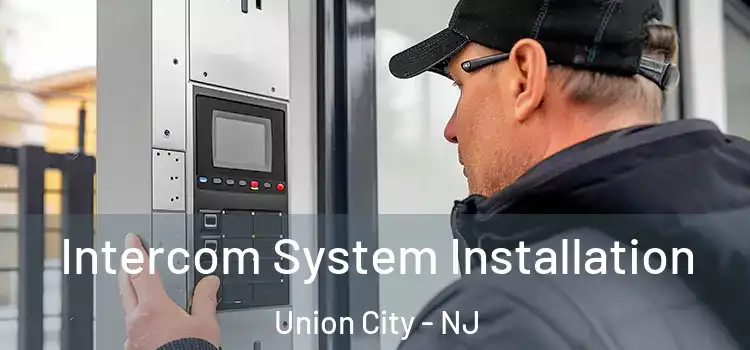 Intercom System Installation Union City - NJ