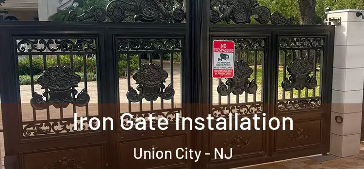 Iron Gate Installation Union City - NJ