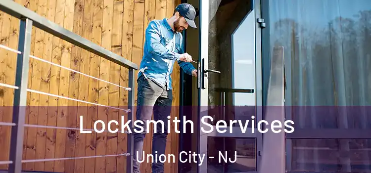 Locksmith Services Union City - NJ
