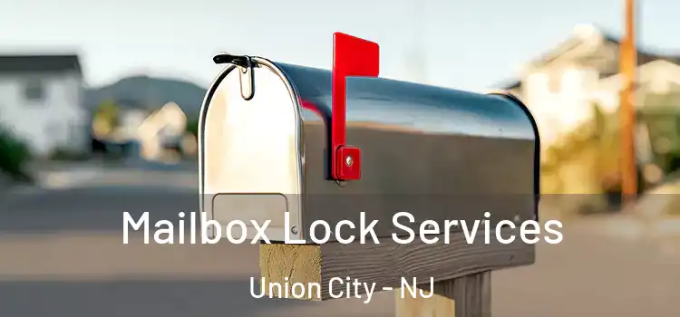 Mailbox Lock Services Union City - NJ