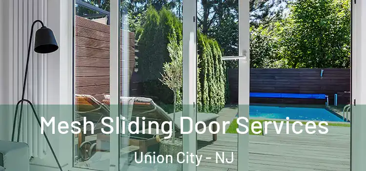 Mesh Sliding Door Services Union City - NJ