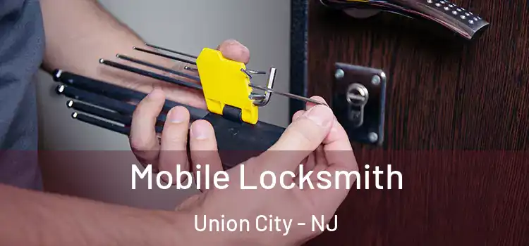Mobile Locksmith Union City - NJ