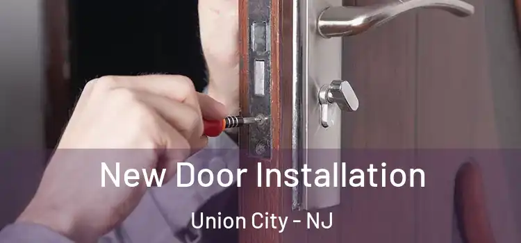 New Door Installation Union City - NJ