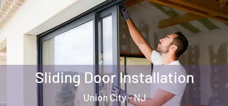 Sliding Door Installation Union City - NJ