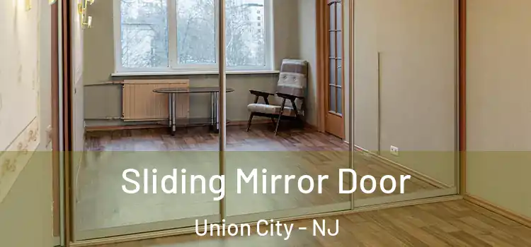  Sliding Mirror Door Union City - NJ