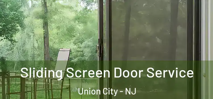 Sliding Screen Door Service Union City - NJ